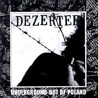Dezerter Underground Out Of Poland