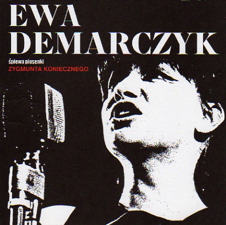 Ewa Demarczyk Ewa Demarczyk śpiewa piosenki Zygmunta Koniecznego