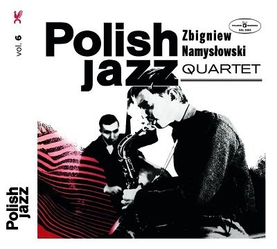 Zbigniew Namysłowski Zbigniew Namyslowski Quartet - Polish Jazz Vol. 6