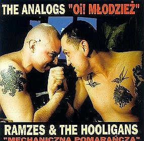 The Analogs Ramzes and The Hooligans Oi! Młodzież Mechaniczna pomarańcza