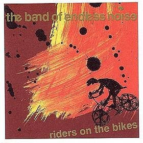 The Band Of Endless Noise Riders On The Bikes