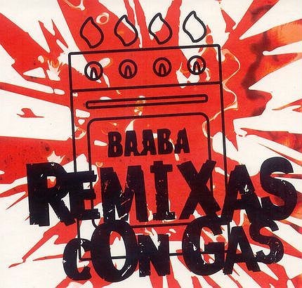 Baaba Remixas Con Gas