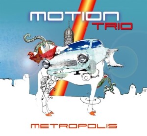 Motion Trio Metropolis