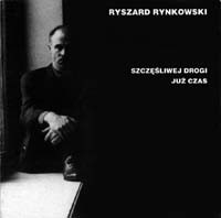 Ryszard Rynkowski Szczęśliwej drogi już czas