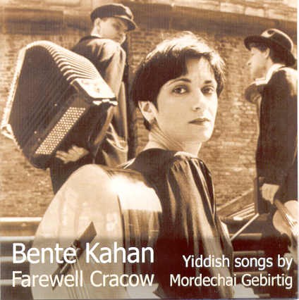 Bente Kahan Farewell Cracow - Yiddish songs by Mordechai Gebirtig