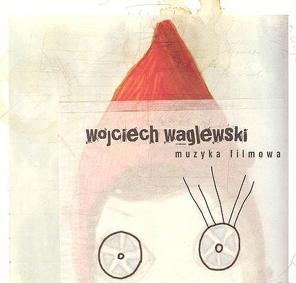 Wojciech Waglewski Muzyka Filmowa