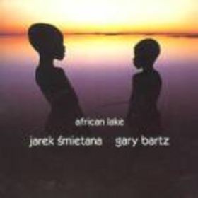Jarek Śmietana Gary Bartz African Lake