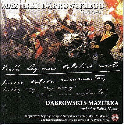 Chór i Orkiestra Reprezentacyjny Zespołu Artystycznego Wojska Polskiego  Mazurek Dąbrowskiego i inne hymny - Polish national anthem