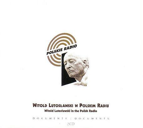 Witold Lutosławski Witold Lutosławski w Polskim Radiu