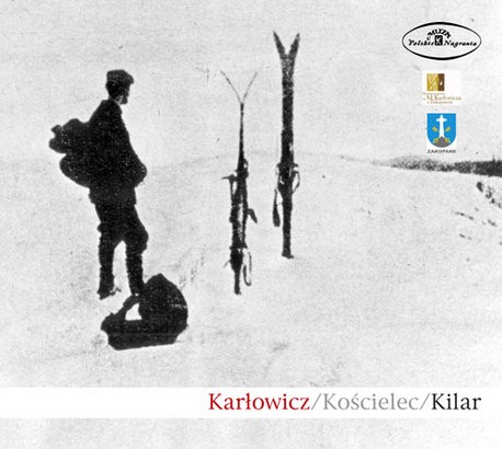 Mieczysław Karłowicz, Wojciech Kilar Kościelec