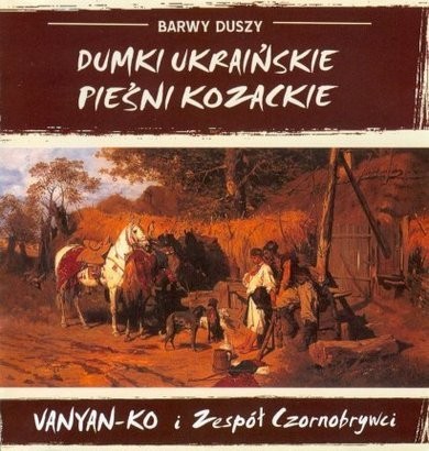 Vanyan-Ko Zespół Czornobrywci Ukrainian dumka s and Kosak songs