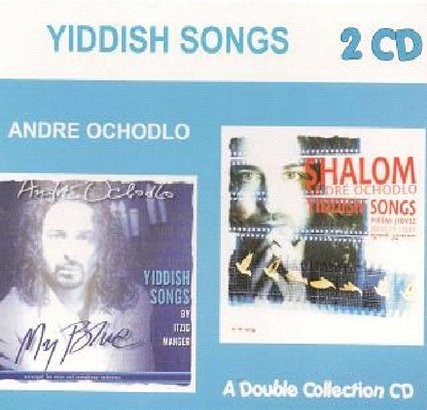 Andre Ochodlo My Blue Yiddish Songs by Itzig Manger / Shalom - Pieśni Jidysz