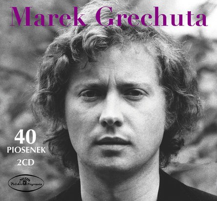 Marek Grechuta 40 piosenek Marka Grechuty