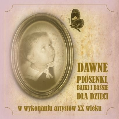 Dawne piosenki, baśnie i bajki Old Polish fairy tales and songs