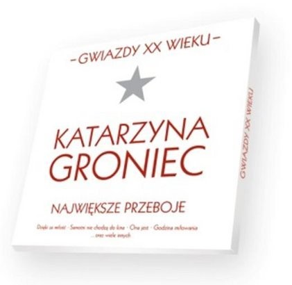 Katarzyna Groniec Gwiazdy XX Wieku: Katarzyna Groniec