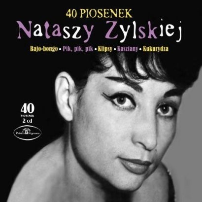 Natasza Zylska 40 piosenek Nataszy Zylskiej