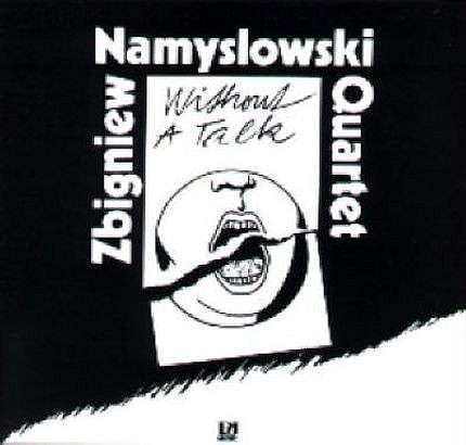 Zbigniew Namysłowski Quartet Without a Talk