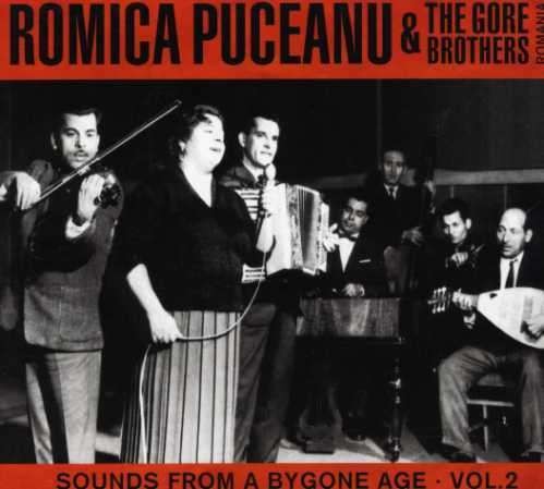 Romica Puceanu & The Gore Brothers Sounds From A Bygone Age Vol 2