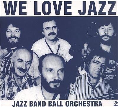 Jazz Band Ball Orchestra We Love Jazz