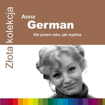 Anna German Złota kolekcja: Nie jestem taka, jak myślisz