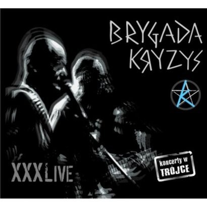Brygada Kryzys XXX Live - Koncerty W Trojce Vol. 4