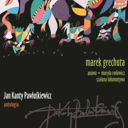 Marek Grechuta Jan Kanty Pawluśkiewicz Antologia vol 3