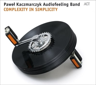 Paweł Kaczmarczyk Audiofeeling Band Complexity in Simplicity