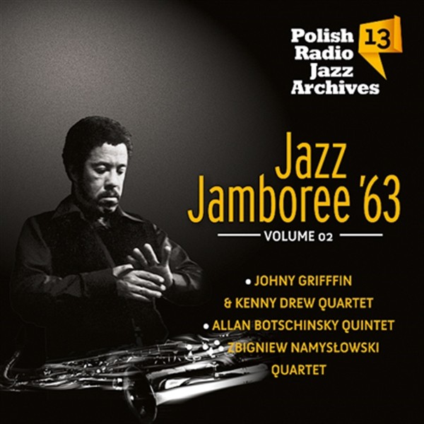 Polish Radio Jazz Archives vol. 13 - Jazz Jamboree'63 vol. 2 Polish Radio Jazz Archives vol. 13 - Jazz Jamboree 1963 vol. 2