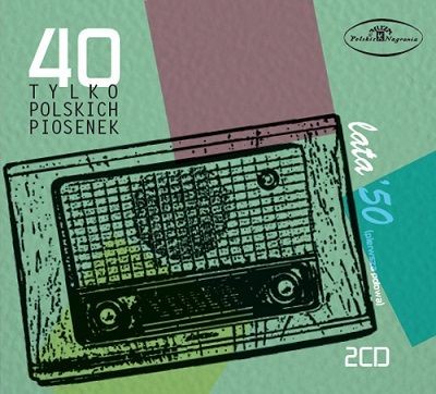 40 tylko polskich piosenek: Lata 50. pierwsza połowa
