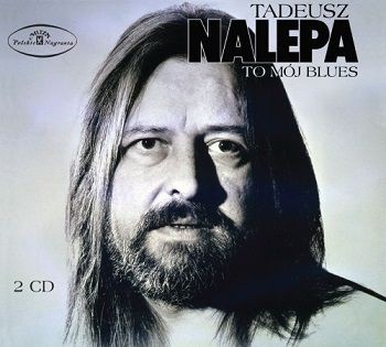 Tadeusz Nalepa To mój blues 