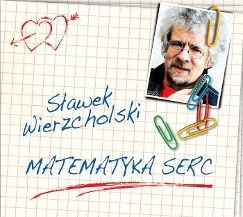 Sławek Wierzcholski Matematyka serc