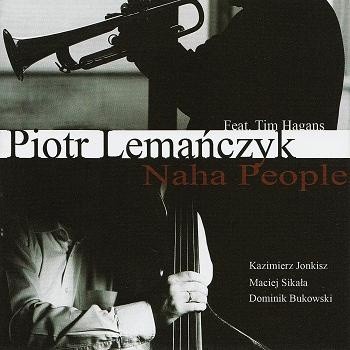 Piotr Lemańczyk feat. Tim Hagans Naha People