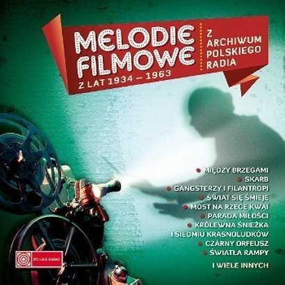 Melodie filmowe z lat 1934-1963. Z archiwum Polskiego Radia