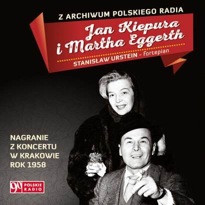 Jan Kiepura Martha Eggerth Z archiwum Polskiego Radia: Nagranie z koncertu w Krakowie 1958