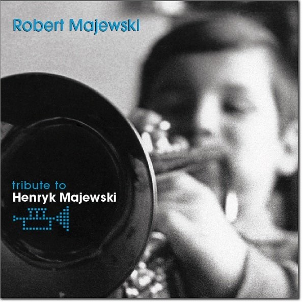 Robert Majewski Tribute To Henryk Majewski