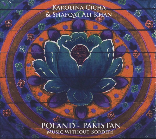 Karolina Cicha, Shafqat Ali Khan Poland - Pakistan: Music Without Borders