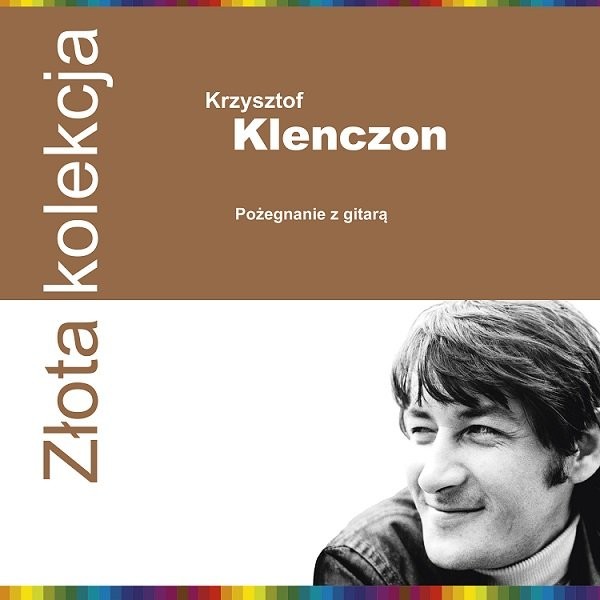 Krzysztof Klenczon Złota Kolekcja: Pożegnanie z gitarą