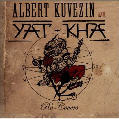 Yat-Kha and Kuvezin Albert Re-Covers 