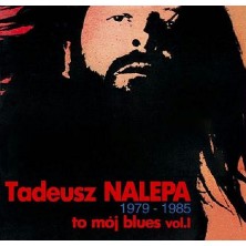 To mój blues Vol.1 1979-1985 Tadeusz Nalepa