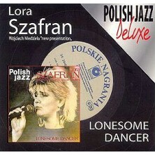 Lonesome Dancer Lora Szafran