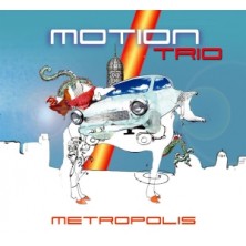 Metropolis Motion Trio