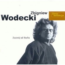 Zacznij od Bacha - Złota Kolekcja Zbigniew Wodecki