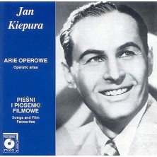 Arie operowe / Pieśni i piosenki filmowe Jan Kiepura