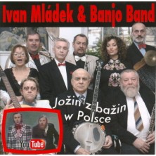 Jozin z bazin v Polsce Ivan Mladek & Banjo Band
