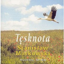 Tęsknota Stanisław Markowski