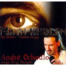 Mayn Kholem - Andre Ochodlo sings Itzig Manger Andre Ochodlo