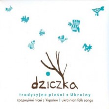 Tradycyjne pieśni z Ukrainy Dziczka