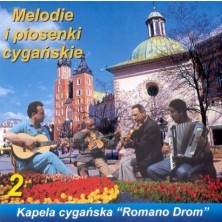 Melodie i piosenki cygańskie 2 Romano Drom