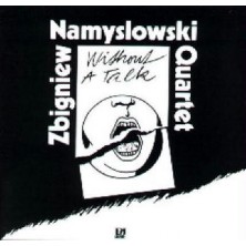 Without a Talk Zbigniew Namysłowski Quartet