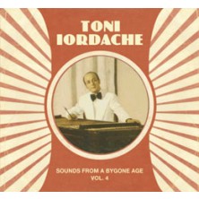 Sounds From A Bygone Age Vol. 4 Toni Iordache